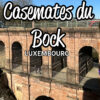 Casemates du Bock Luxembourg